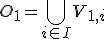 O_1 = \bigcup_{i \in I} V_{1,i}