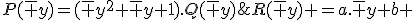 P(\bar y)=(\bar y^2+\bar y+1).Q(\bar y)\;+\;R(\bar y) =a.\bar y+b 