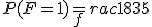 P(F=1)=_frac{18}{35}