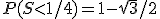 P(S<1/4)=1-\sqrt{3}/2
