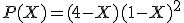 P(X)=(4-X)(1-X)^2