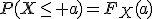 P(X\le a)=F_X(a)