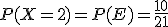 P(X=2)=P(E)=\frac{10}{21}