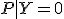 P|Y=0