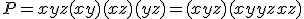 P = xyz + (x + y)(x + z)(y + z) = (x + y + z)(xy + yz + xz)