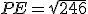 PE=\sqrt{246}
