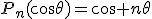 P_n(\cos\theta)=\cos n\theta