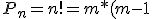 P_n = n! = m*(m-1)*...*2