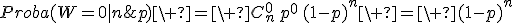Proba(W=0|n;p)\ =\ C_n^0\,p^0\,(1-p)^n\ =\ (1-p)^n