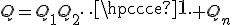Q=Q_1Q_2\cdots Q_n