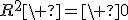 R^2\ =\ 0