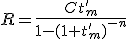 R=\frac{Ct_m'}{1-(1+t_m')^{-n}}