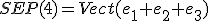 SEP(4)=Vect(e_1+e_2+e_3)