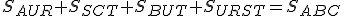 S_{AUR}+S_{SCT}+S_{BUT}+S_{URST}=S_{ABC}