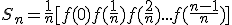 S_n = \frac{1}{n}[f(0) + f(\frac{1}{n}) + f(\frac{2}{n}) + ... + f(\frac{n-1}{n})]