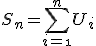 S_n=\sum_{i=\1}^nU_i