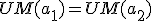 UM(a_1)=UM(a_2)