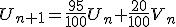 U_{n+1}=\frac{95}{100}U_n+\frac{20}{100}V_n
