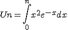 Un = \int_0^{n} x^2e^{-x} dx
