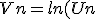 Vn=ln(Un