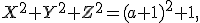 X^2+Y^2+Z^2=(a+1)^2+1,