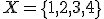 X=\{1,2,3,4\}