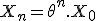 X_n=\theta^n.X_0