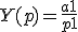 Y(p)=\frac{a + 1}{ p +1 }