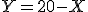 Y=20-X