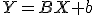 Y=BX+b