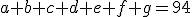 a+b+c+d+e+f+g=94