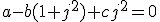 a-b(1+j^2)+cj^2=0