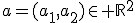 a=(a_1,a_2)\in \mathbb{R}^2
