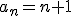 a_n=n+1