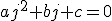 aj^2+bj+c=0