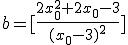 b=[\frac{2x_0^2+2x_0-3}{(x_0-3)^2}]