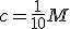 c=\frac{1}{10}M