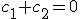 c_{1}+c_{2}=0