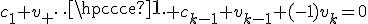 c_1 v_+\cdots+c_{k-1} v_{k-1}+(-1)v_k=0