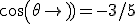 cos(\theta)=-3/5