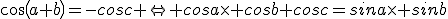 cos(a+b)=-cosc \Leftrightarrow cosa\times cosb+cosc=sina\times sinb