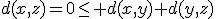 d(x,z)=0\leq d(x,y)+d(y,z)