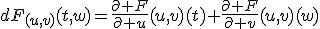 dF_{(u,v)}(t,w)=\frac{\partial F}{\partial u}(u,v)(t)+\frac{\partial F}{\partial v}(u,v)(w)