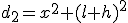 d_2=x^2+(l+h)^2