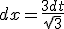 dx=\frac{3dt}{sqrt{3}}