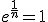 e^{\frac{1}{n}} = 1