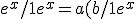 e^x/1+e^x=a+ (b/1+e^x)