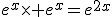 e^x\times e^x=e^{2x}