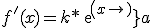 f'(x) = k*exp(x) + a