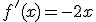 f'(x)=-2x